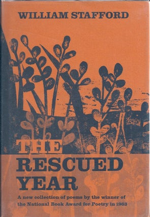Item #000235 THE RESCUED YEAR. William STAFFORD