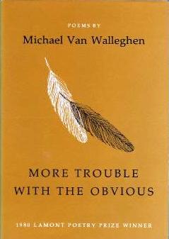 Item #000248 MORE TROUBLE WITH THE OBVIOUS. Michael VAN WALLEGHEN
