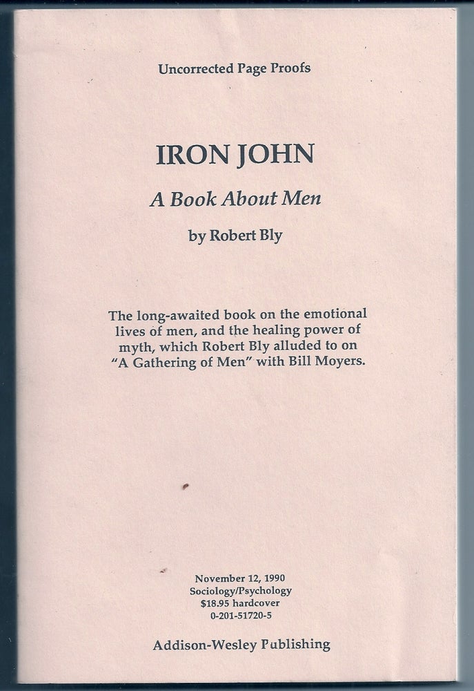 Item #000323 IRON JOHN: A BOOK ABOUT MEN. Robert BLY.