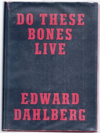 Item #000344 DO THESE BONES LIVE. Edward DAHLBERG