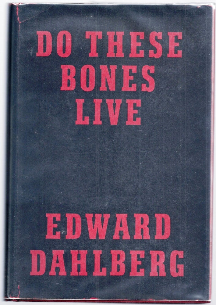 Item #000344 DO THESE BONES LIVE. Edward DAHLBERG.