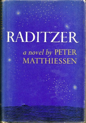 Item #000359 RADITZER. Peter MATTHIESSEN