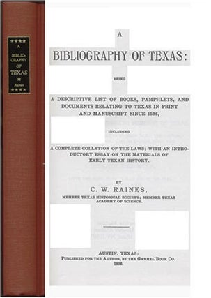Item #000428 A BIBLIOGRAPHY OF TEXAS. C. W. RAINES