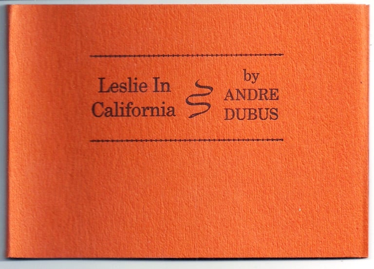 Item #000769 LESLIE IN CALIFORNIA. Andre DUBUS.