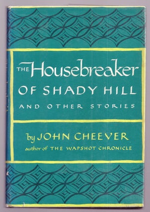 Item #000826 THE HOUSEBREAKER OF SHADY HILL and Other Stories. John CHEEVER