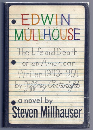 Item #001156 EDWIN MULLHOUSE. Steven MILLHAUSER