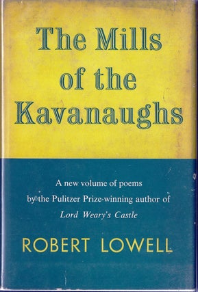 Item #001194 THE MILLS OF THE KAVANAUGHS. Robert LOWELL