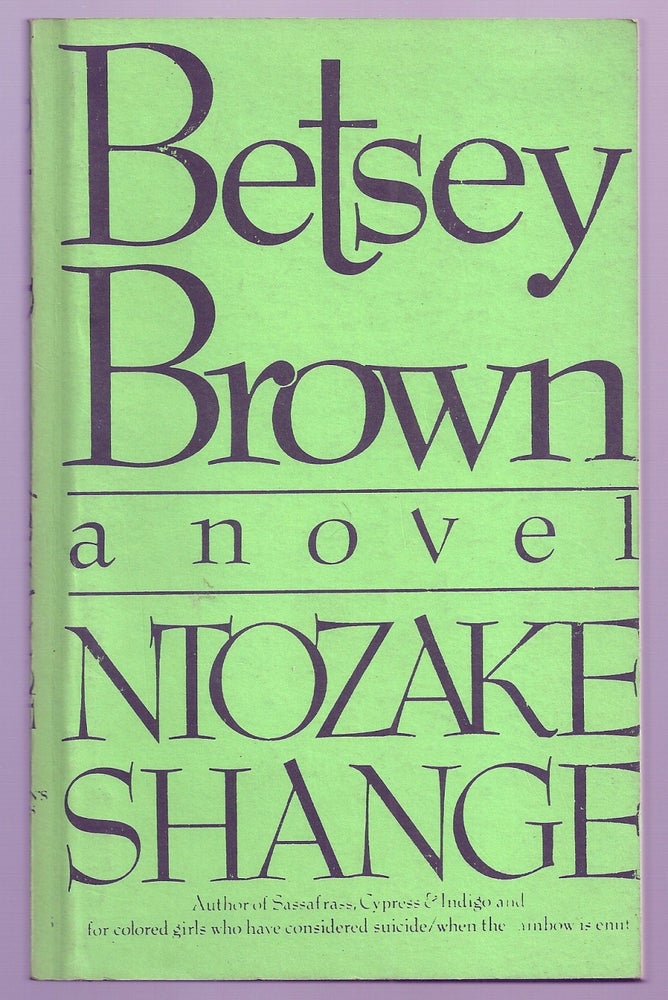 Item #001199 BETSEY BROWN. Ntozake SHANGE.