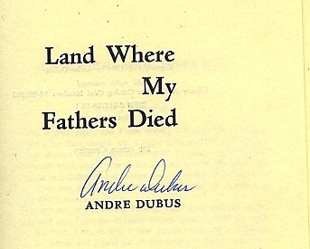 Item #001214 LAND WHERE MY FATHERS DIED. Andre DUBUS.