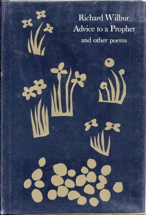 Item #001401 ADVICE TO A PROPHET AND OTHER POEMS. Richard WILBUR