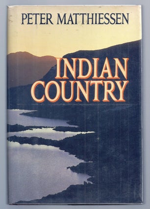 Item #001457 INDIAN COUNTRY. Peter MATTHIESSEN