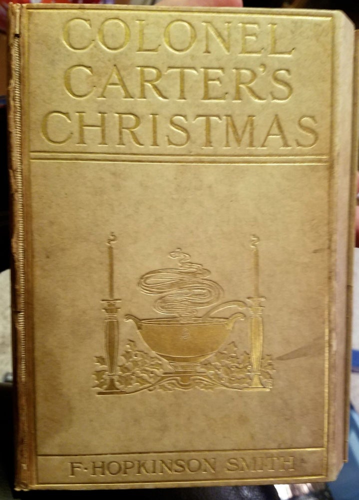 Item #001765 COLONEL CARTER'S CHRISTMAS. F. Hopkinson SMITH.