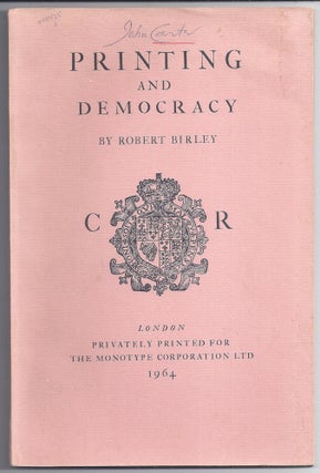 Item #002003 PRINTING AND DEMOCRACY. Robert BIRLEY