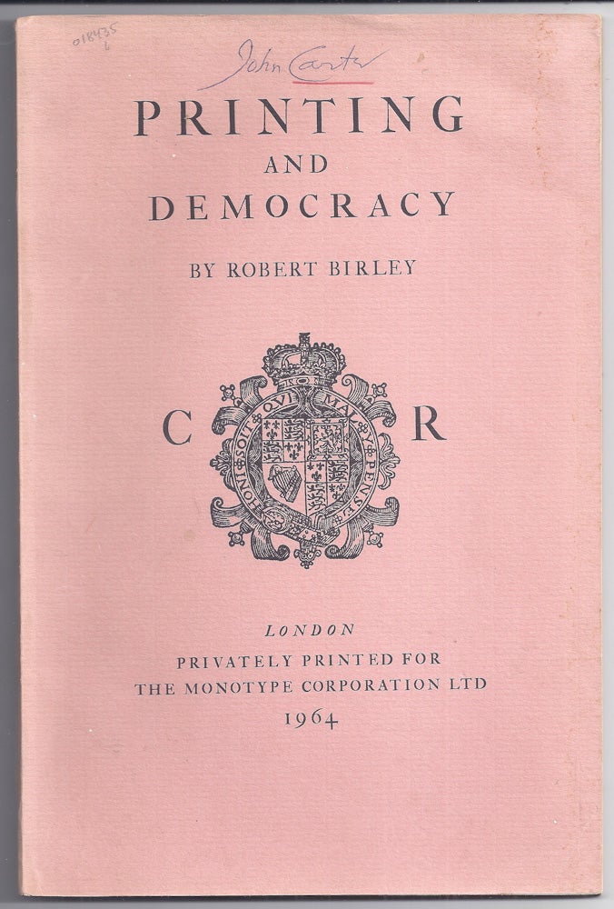 Item #002003 PRINTING AND DEMOCRACY. Robert BIRLEY.