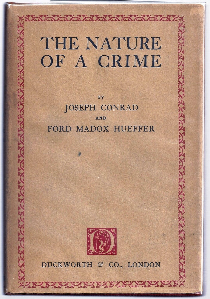 Item #002761 THE NATURE OF A CRIME. Joseph CONRAD, Ford Madox HUEFFER, FORD.