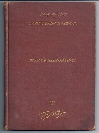Item #003194 THE FIGHT AT DAME EUROPA'S SCHOOL. Thomas NAST