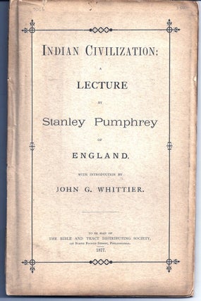 Item #003266 INDIAN CIVILIZATION: A LECTURE. WHITTIER, Stanley PUMPHREY