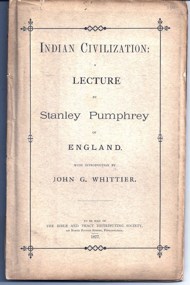 Item #003266 INDIAN CIVILIZATION: A LECTURE. WHITTIER, Stanley PUMPHREY.