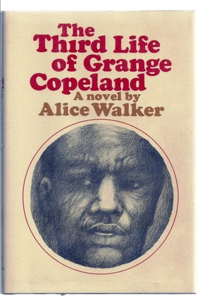 Item #003591 THE THIRD LIFE OF GRANGE COPELAND. Alice WALKER