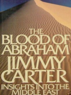 Item #004200 THE BLOOD OF ABRAHAM. Jimmy CARTER