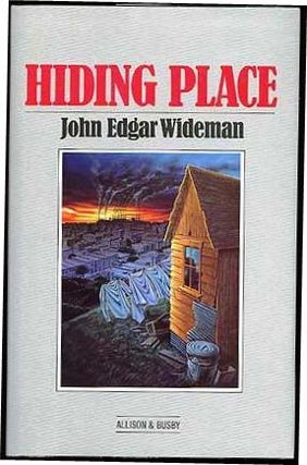 Item #005017 HIDING PLACE. John Edgar WIDEMAN