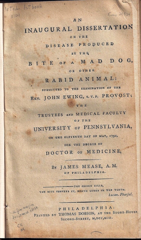 Item #005121 AN INAUGURAL DISSERTATION ON THE DISEASE PRODUCED BY THE BITE OF A MAD DOG, OR OTHER RABID ANIMAL. James MEASE.