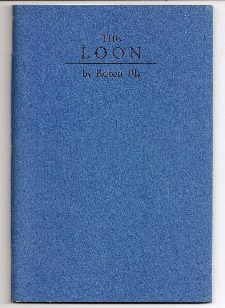 Item #005230 THE LOON. Robert BLY.