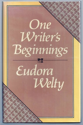 Item #005657 ONE WRITER'S BEGINNINGS. Eudora WELTY
