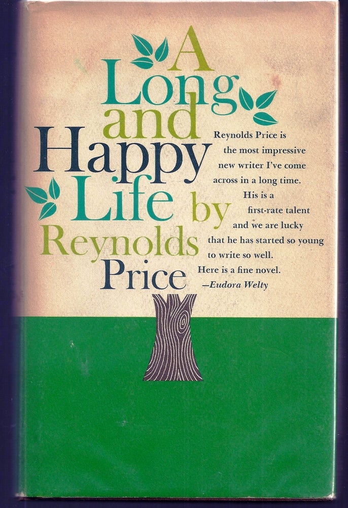 Item #005683 A LONG AND HAPPY LIFE. Reynolds PRICE.