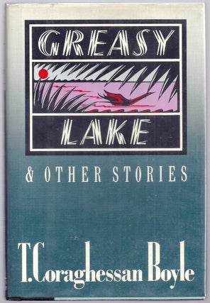 Item #005692 GREASY LAKE & OTHER STORIES. T. Coraghessan BOYLE