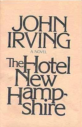 Item #005826 THE HOTEL NEW HAMPSHIRE. John IRVING
