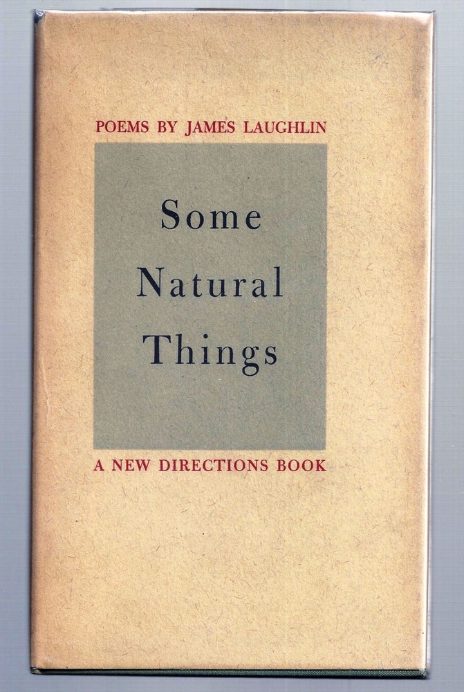 Item #006064 SOME NATURAL THINGS. James LAUGHLIN.
