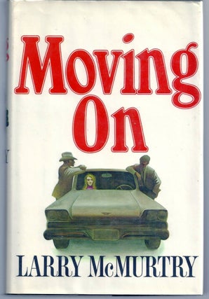 Item #006942 MOVING ON. Larry McMURTRY