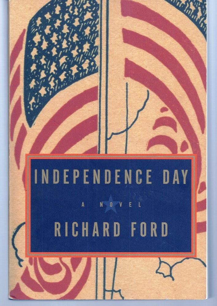Item #007034 INDEPENDENCE DAY. Richard FORD.