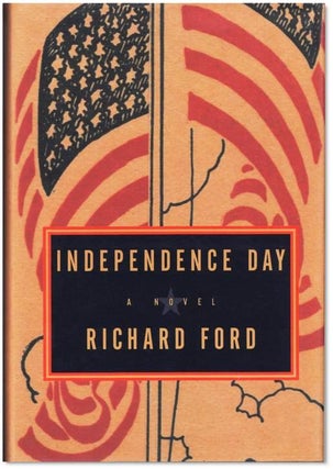 Item #007368 INDEPENDENCE DAY. Richard FORD
