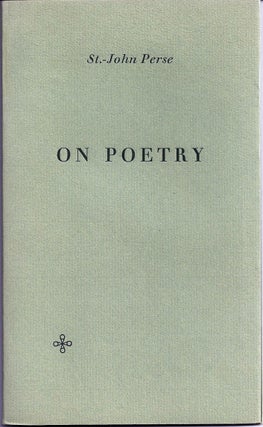 Item #007445 ON POETRY. W. H. AUDEN, St.-John PERSE