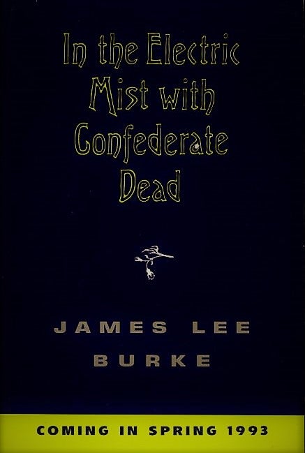 Item #007642 IN THE ELECTRIC MIST WITH CONFEDERATE DEAD. James Lee BURKE.