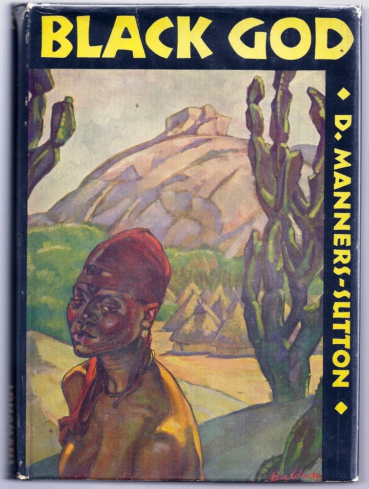 Item #007651 BLACK GOD. A STORY OF THE CONGO. D. MANNERS-SUTTON.