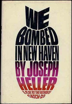 Item #007825 WE BOMBED IN NEW HAVEN. Joseph HELLER