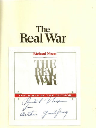 Item #007928 THE REAL WAR Inscribed to Arthur Godfrey. Richard NIXON