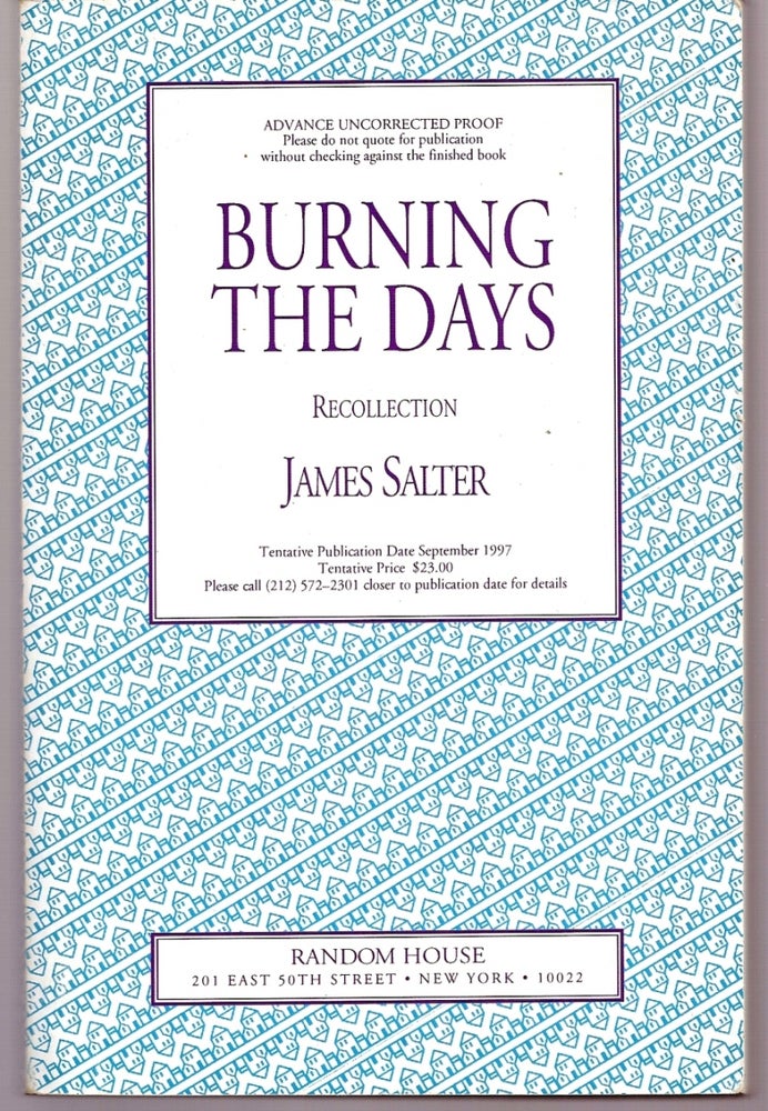 Item #008200 BURNING THE DAYS. RECOLLECTION. James SALTER.