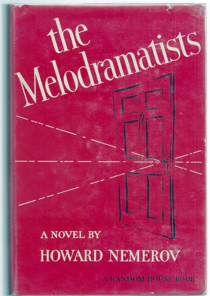 Item #008245 THE MELODRAMATISTS. Howard NEMEROV.