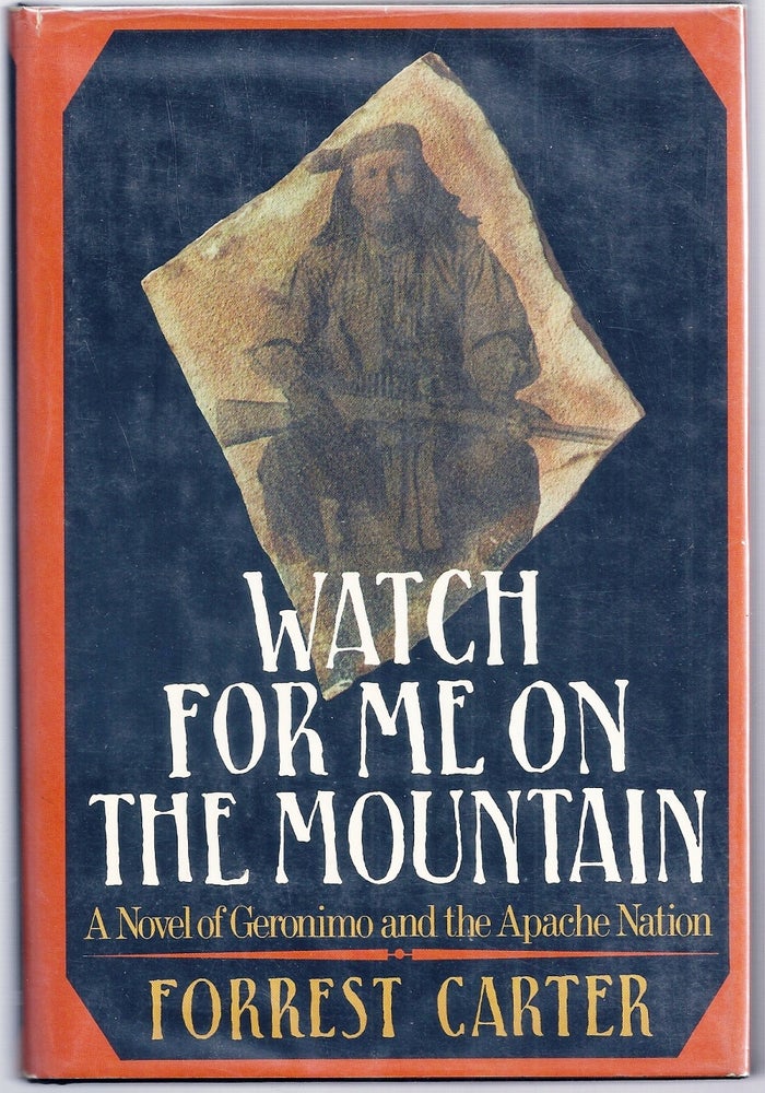 Item #008259 WATCH FOR ME ON THE MOUNTAIN. Forrest CARTER.