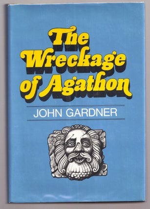 Item #008325 THE WRECKAGE OF AGATHON. John GARDNER