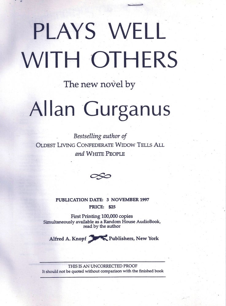 Item #008335 PLAYS WELL WITH OTHERS. Allan GURGANUS.