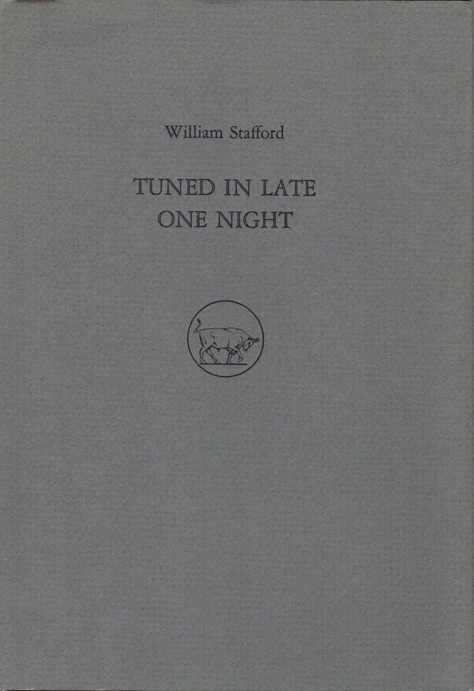 Item #008349 TUNED IN LATE ONE NIGHT. William STAFFORD.