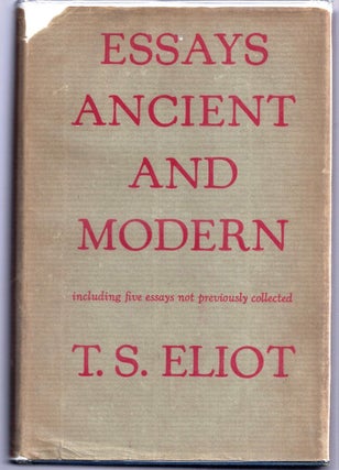 Item #008365 ESSAYS ANCIENT AND MODERN. T. S. ELIOT