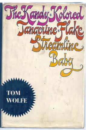 Item #008417 THE KANDY-KOLORED TANGERINE-FLAKE STREAMLINE BABY. Tom WOLFE