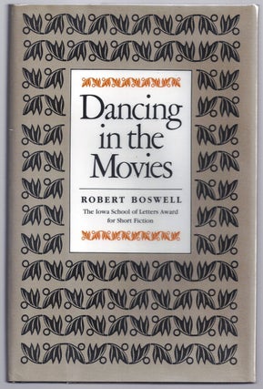 Item #008443 DANCING IN THE MOVIES. Robert BOSWELL