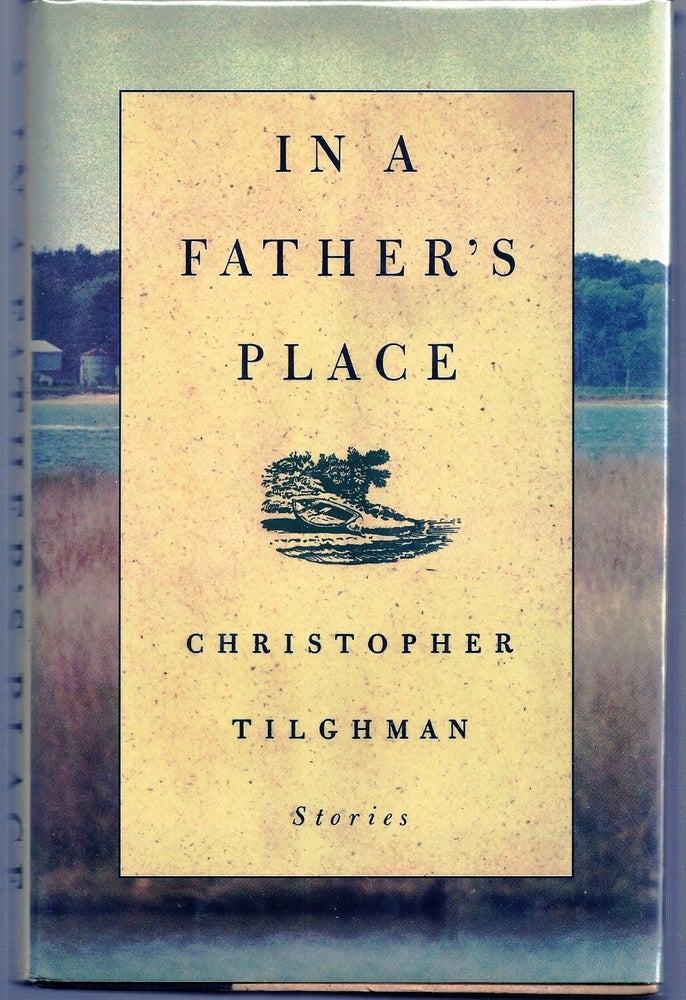 Item #008552 IN A FATHER'S PLACE. Christopher TILGHMAN.